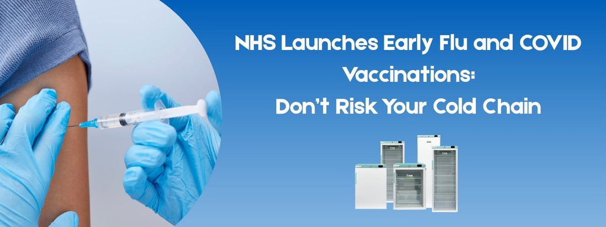 NHS Launches Early Flu and COVID Vaccinations: Don’t Risk Your Cold Chain