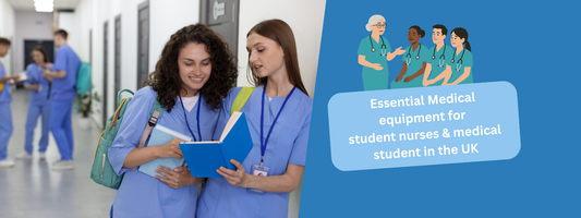 Essential Medical Equipment for Student Nurses and Medical Students in the UK