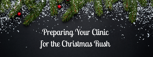 Preparing Your Clinic for the Christmas Rush